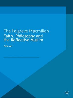 cover image of Faith, Philosophy and the Reflective Muslim